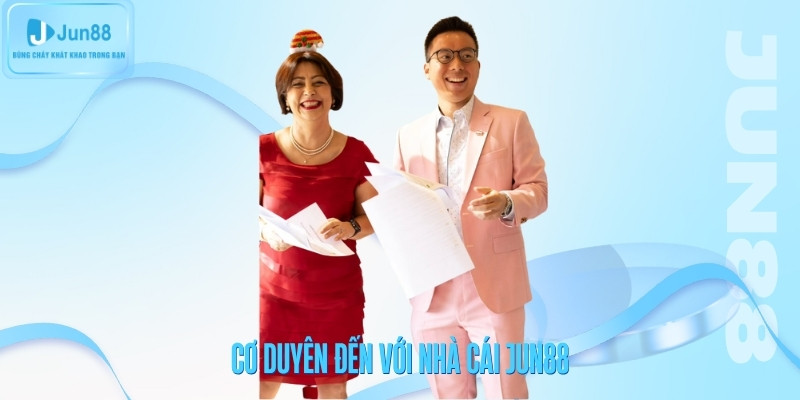 Cơ duyên của vị CEO tài ba đến với nhà cái JUn88